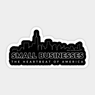 Small Businesses: The Heartbeat of America Sticker